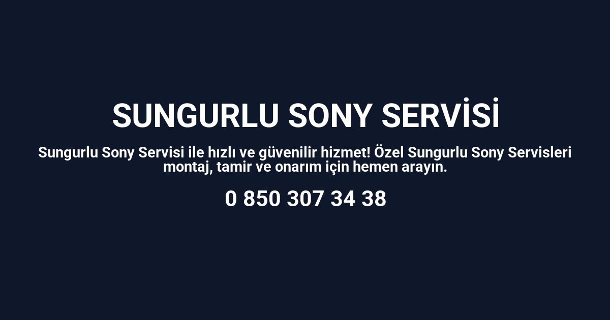 Sungurlu Sony Servisi